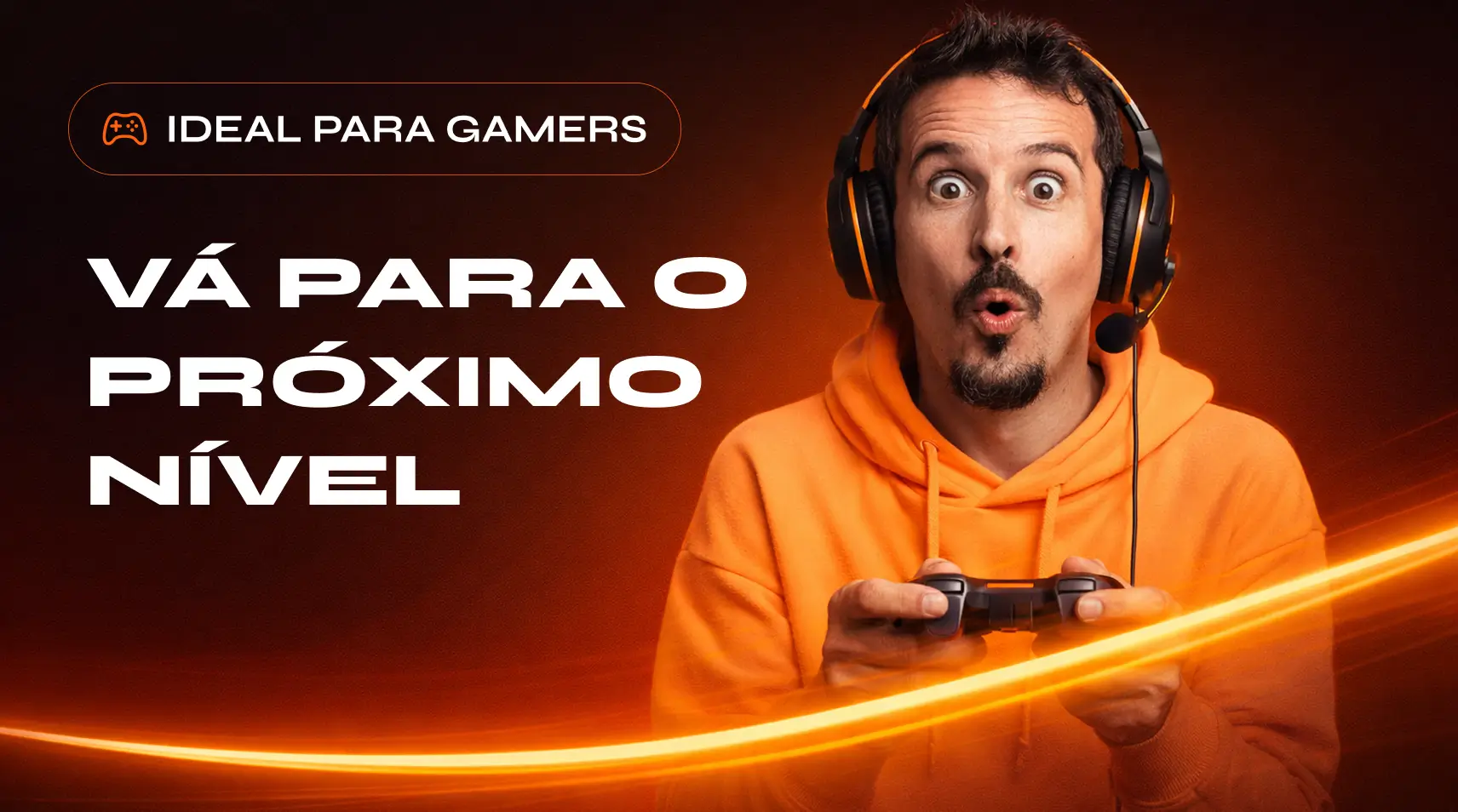 Ideal para Gamers